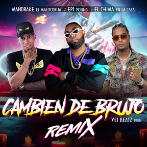 Cambien De Brujo (Remix)