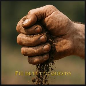 Più di tutto questo