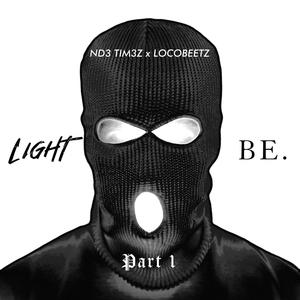 Light Be, Pt. 1 (feat. Locobeetz)