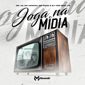 Joga na Mídia (Explicit)