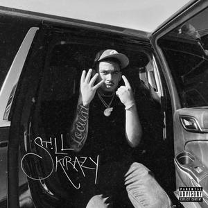 STILL KRAZY (Explicit)