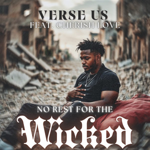 No Rest for the Wicked