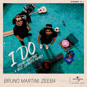 I Do (Bruno Martini & Guz Zanotto Remix / Extended)