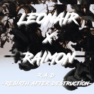 R.A.D -Rebirth after destruction- (Explicit)