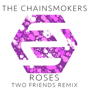 Roses (Two Friends Remix)