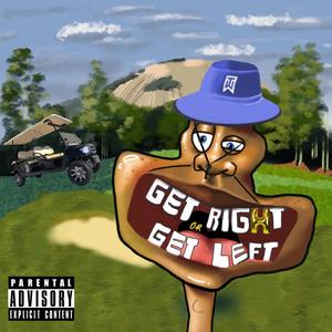 Get Right Or Get Left (Explicit)