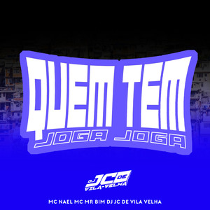 Quem Tem Joga Joga (Explicit)