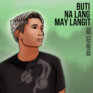 Buti Na Lang May Langit