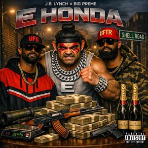 E Honda (feat. BIG Preme) (Explicit)