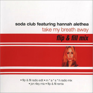 Take My Breath Away (Flip & Fill Club Mix)