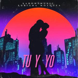 Tu y Yo (feat. Adriana Mosquea)