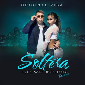 Soltera Le Va Mejor (Remix)