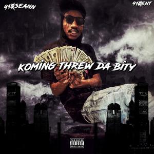 Koming Threw Da Bity (Explicit)