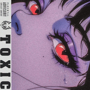 Toxic (Explicit)