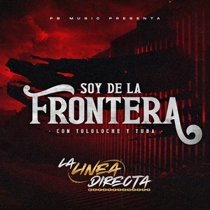 Soy de la Frontera (Con Tololoche y Tuba)