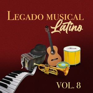 Legado Musical Latino (Vol. 8)