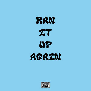 Ran It up Again (Explicit)