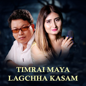 Timrai Maya Lagchha Kasam