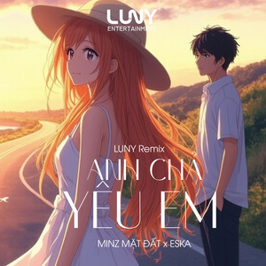 Anh Chả Yêu Em (Beat LUNY Remix)