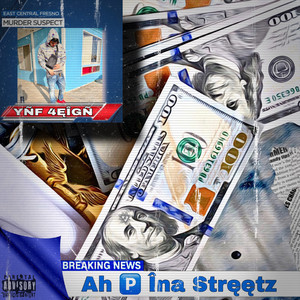 Ah P Ina Streetz (Explicit)