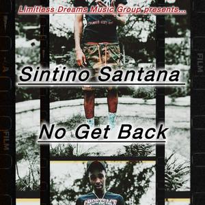 Sintino Santana (No get back) (Explicit)