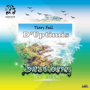 Tears Fall(Love Is a Journey Riddim)