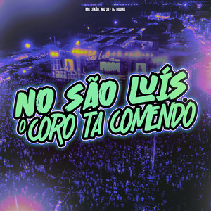 No São Luís o Coro Tá Comendo (Explicit)
