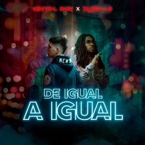 De igual a igual (feat. tajjbello) [Explicit]