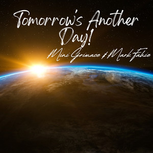 Tomorrow's Another Day (Explicit)