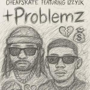 Problems (feat. Izzy1k) (Explicit)