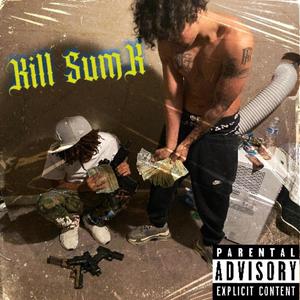 Kill Sumk (Explicit)