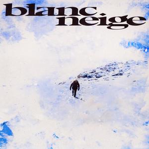 BLANC NEIGE (Explicit)