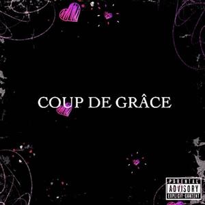 Coup De Grâce - EP (Explicit)