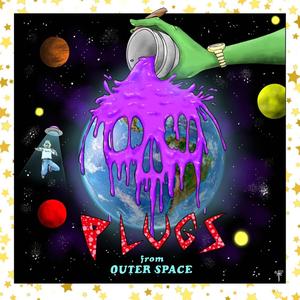 Plugs From Outer Space (Explicit)