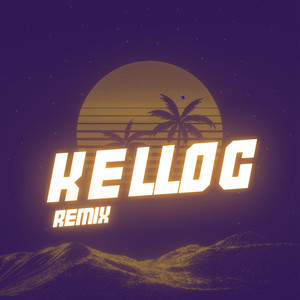 Kellog (Remix) [Explicit]