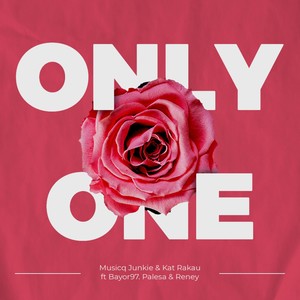 Only One(feat. Kat Rakau, Bayor97, Palesa & Reney)
