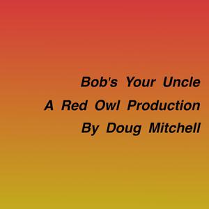 Bob's Your Uncle