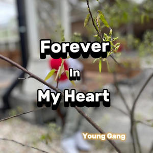 Forever In My Heart (Explicit)