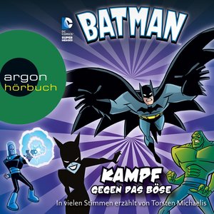 Batman - Kampf gegen das Böse (Gekürzt)