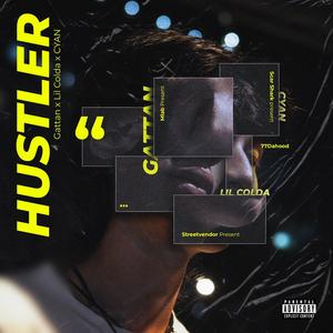 HUSTLER (feat. LIL COLDA & CYAN) [Explicit]