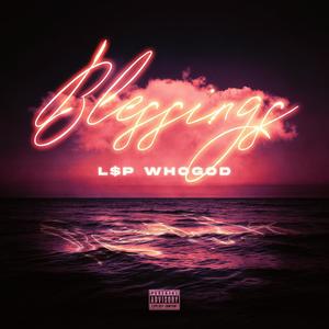 Blessings (Explicit)