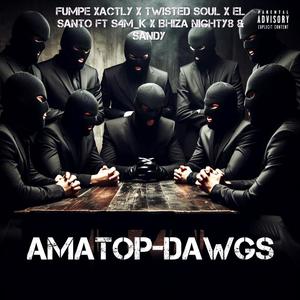 AmaTop-Dawgs (feat. El Santo, Twisted Soul, S4M_K, Sandy A, Bhiza Nighty8 & Snoopy Da_Deejay)