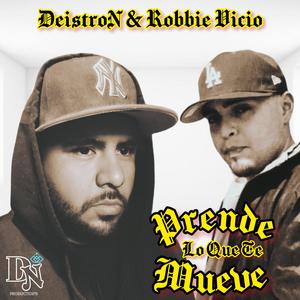 Prende Lo Que Te Mueve (feat. Robbie Vicio) (Explicit)