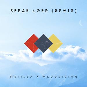 Speak Lord (feat. Mluusician)