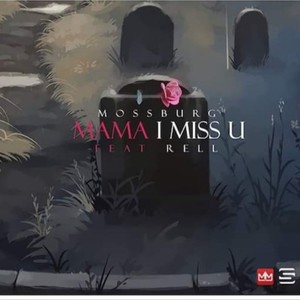 mama i miss u(feat. rell) (Explicit)