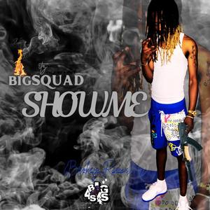 Show Me (Brokey SQUADmix) [Explicit]