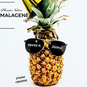 Malagene (Planet Native) [feat. Yansa Q & Sukii]