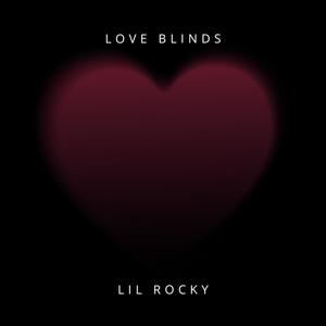 Love Blinds (feat. The Real MC) [Explicit]