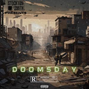 DOOMSDAY (feat. Author KiLL, Bravo The Kidd, CashOnAble, Gibbz Lie & Kxng Solo.) [Explicit]