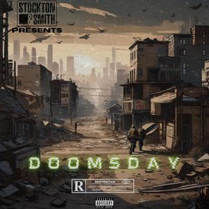 DOOMSDAY (feat. Author KiLL, Bravo The Kidd, CashOnAble, Gibbz Lie & Kxng Solo.) (Explicit)